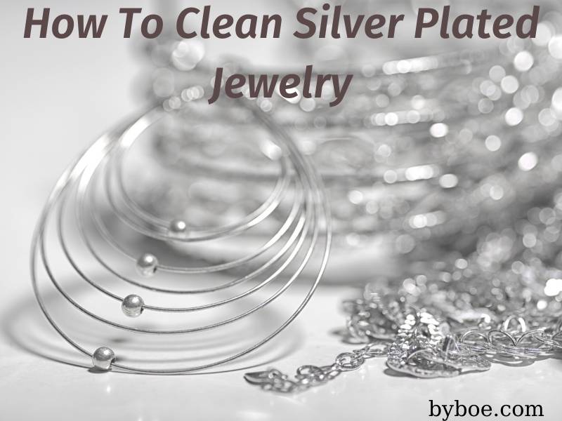 How To Clean Silver Plated Jewelry 2023 Top Full Reviews