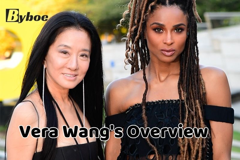 III. Vera Wang's Overview