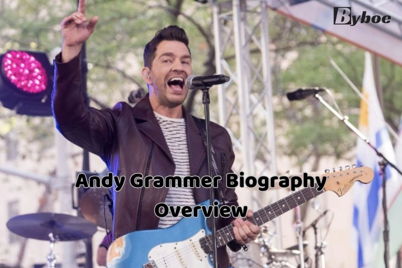 Andy Grammer Biography Overview