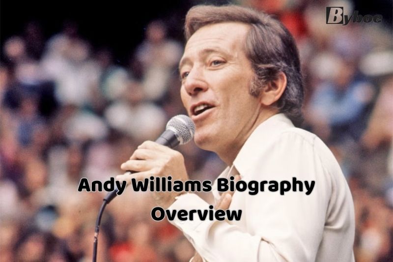 Andy Williams Biography Overview