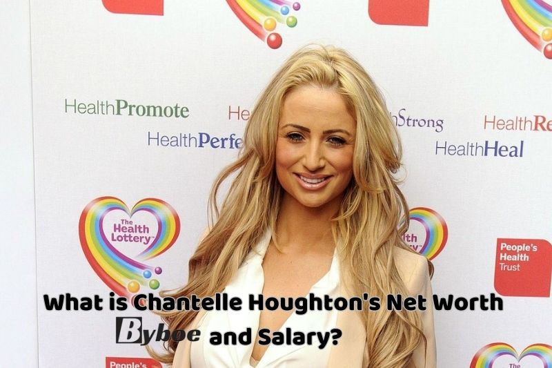 What _is Chantelle_ Houghton's Net Worth and Salary in 2023