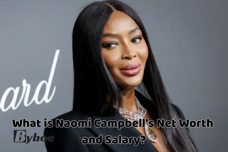What _is Naomi Campbell's Net Worth and Salary in_ 2023