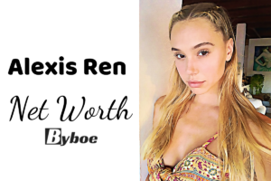 What is Alexis Ren Net Worth 2023 Wiki, Age, Weight, Height, Relationships, Family, And More