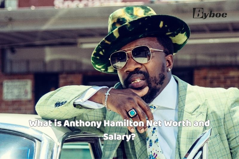 What is Anthony Hamilton Net Worth and Salary