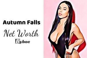 What is Autumn Falls Net Worth 2023 Wiki, Age, Weight, Height, Relationships, Family, And More