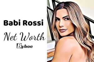 What is Babi Rossi Net Worth 2023 Wiki, Age, Weight, Height, Relationships, Family, And More