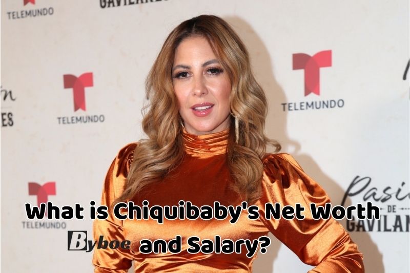 What is Chiquibaby's Net_ Worth and Salary in 2023