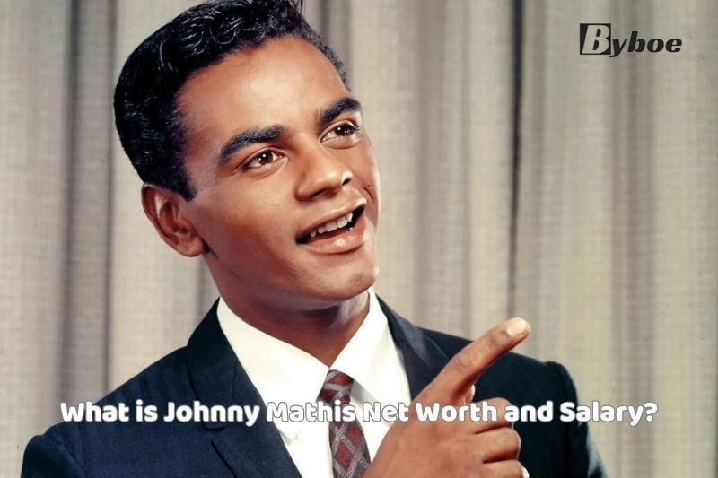 What is Johnny Mathis Net Worth and Salary
