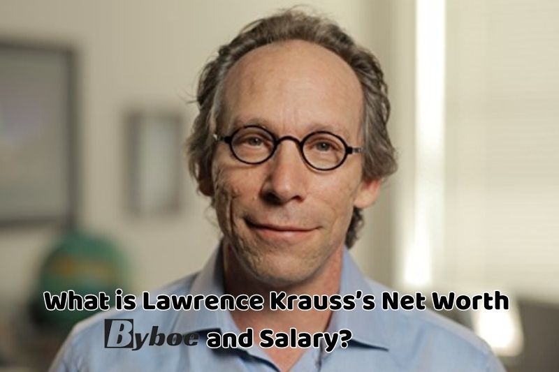 What is Lawrence Krauss’s Net Worth and Salary in 2023