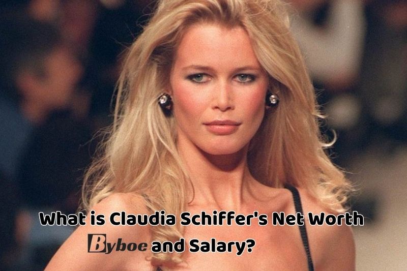 What is_ Claudia Schiffer's Net Worth and Salary in_ 2023