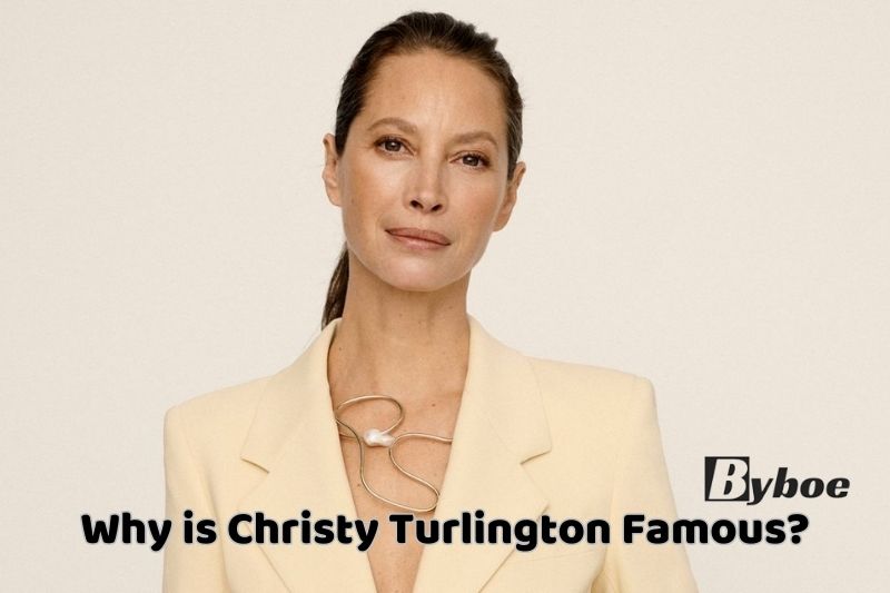 Why _is Christy Turlington Famous