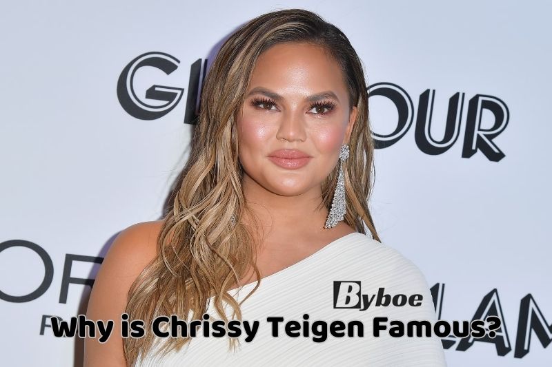 Why is Chrissy _Teigen Famous