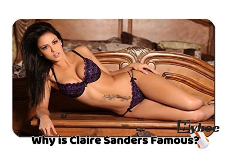 Why is Claire Sanders Famous