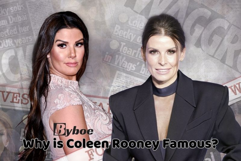 Why is Coleen Rooney Famous