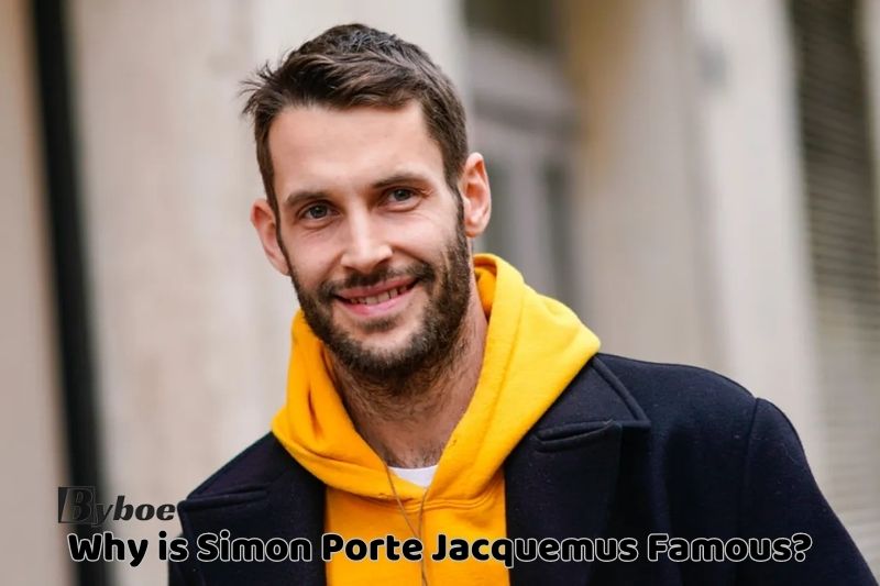 Simon Porte Jacquemus Net Worth 2023: Bio, Age, Fact, Family