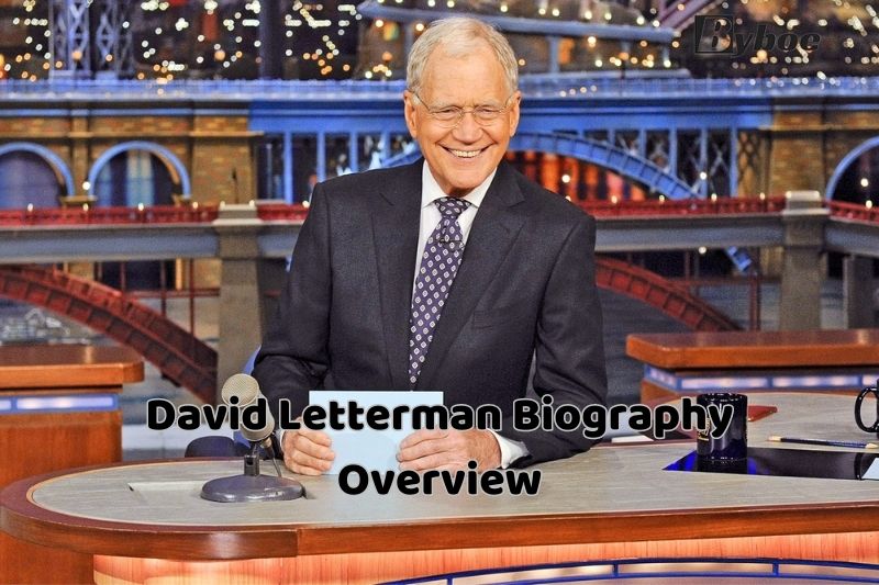David Letterman Biography Overview