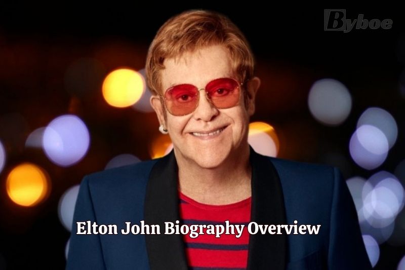 Elton John Biography Overview