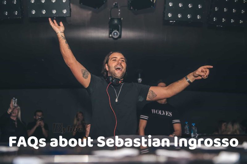 FAQs _about Sebastian_ Ingrosso