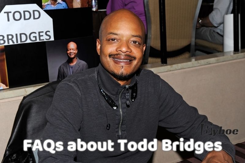 FAQs about Todd Bridges