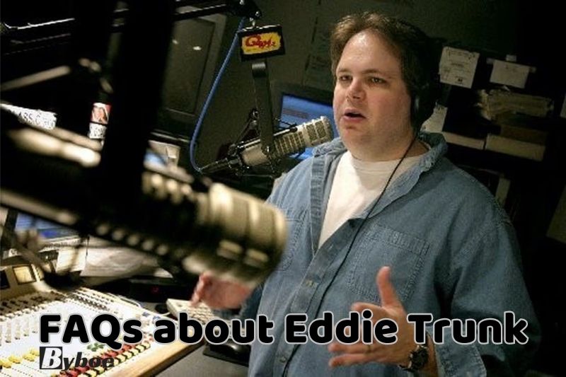 FAQs about_ Eddie Trunk
