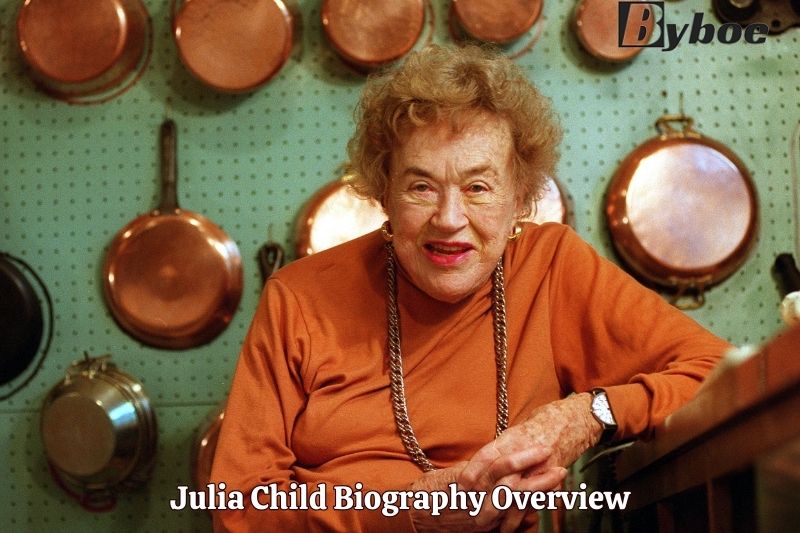 Julia Child Biography Overview