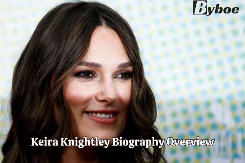 Keira Knightley Biography Overview