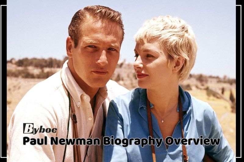 Paul Newman Biography Overview