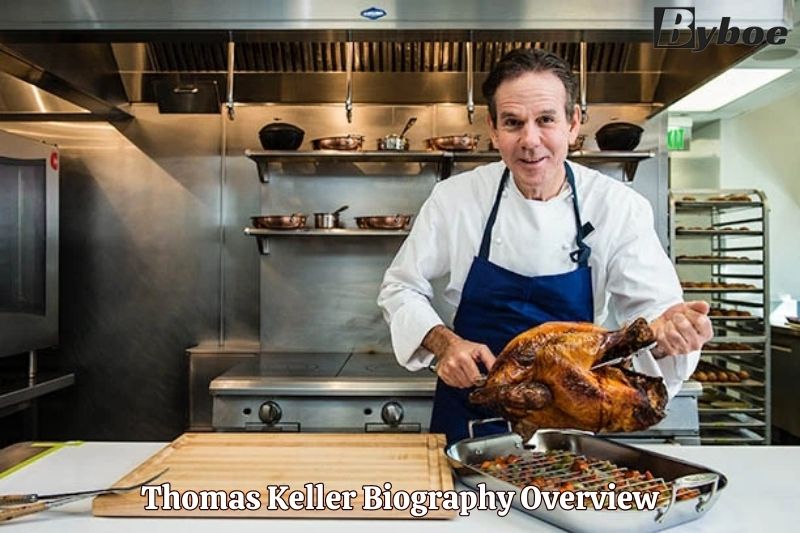 Thomas Keller Biography Overview