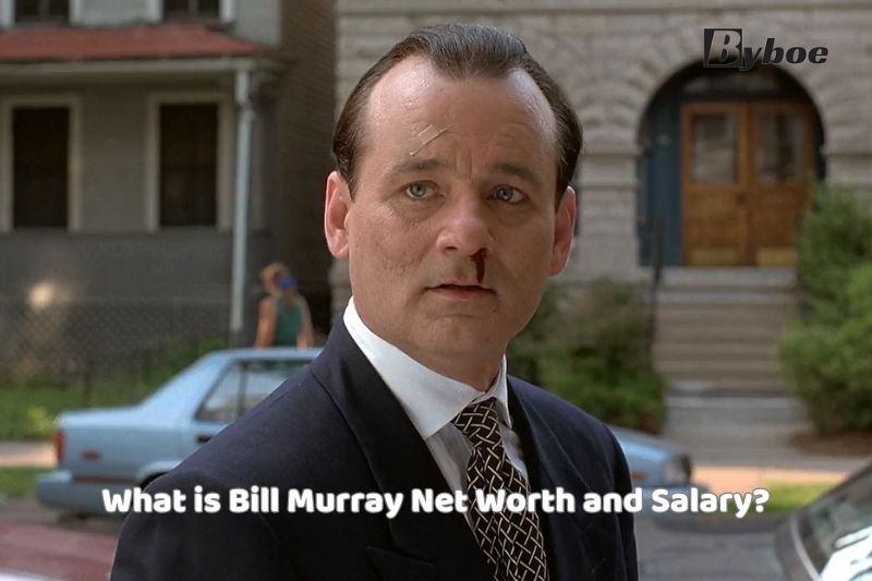 What is Bill Murray Net Worth and Salary