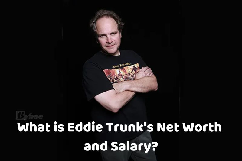 What is Eddie Trunk's Net Worth and _Salary in 2023