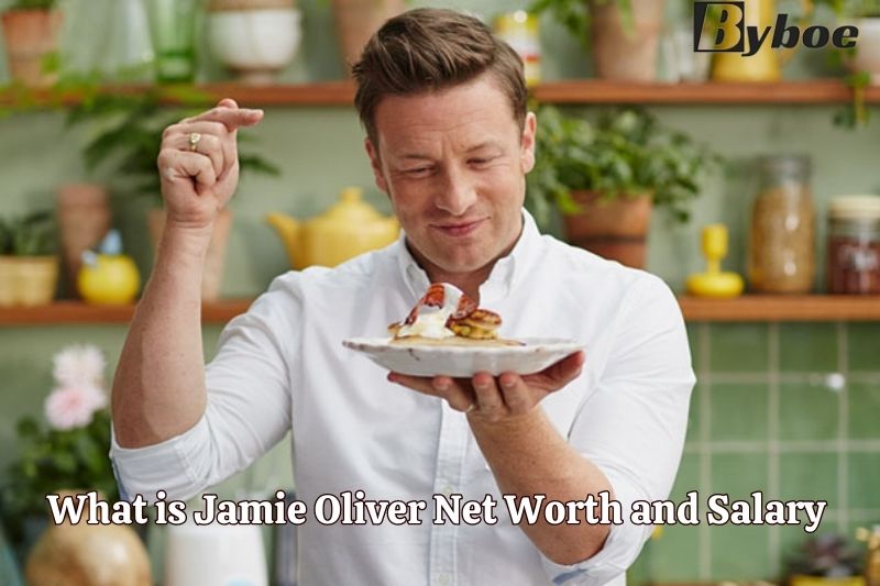 What is Jamie Oliver Net Worth and Salary in 2023