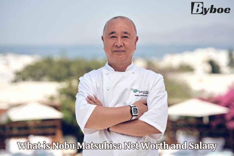 What is Nobu Matsuhisa Net Worth and Salary in 2023