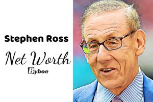 What is Stephen Ross Net Worth 2023 Wiki, Age, Weight, Height, Relationships, Family, And More