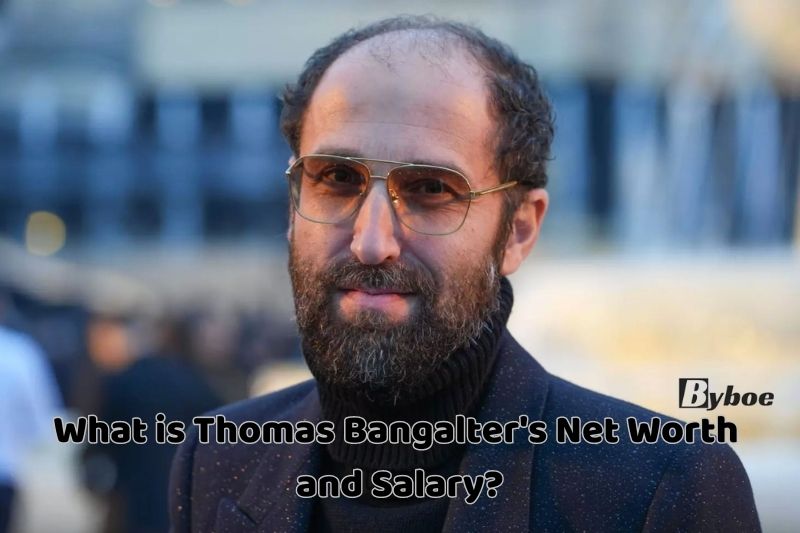 What is _Thomas Bangalter's Net _Worth and Salary in 2023