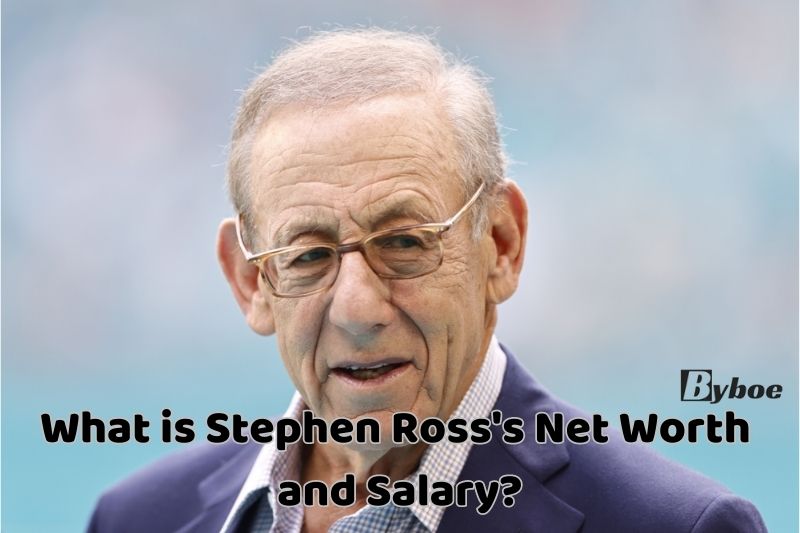 What is_ Stephen Ross's Net Worth_ and Salary in 2023