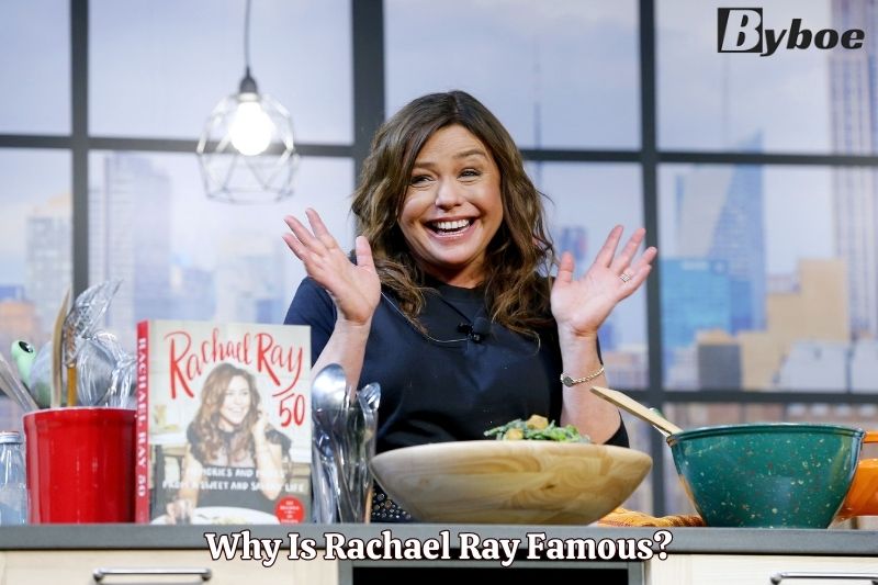 Why Is Rachael Ray Famous