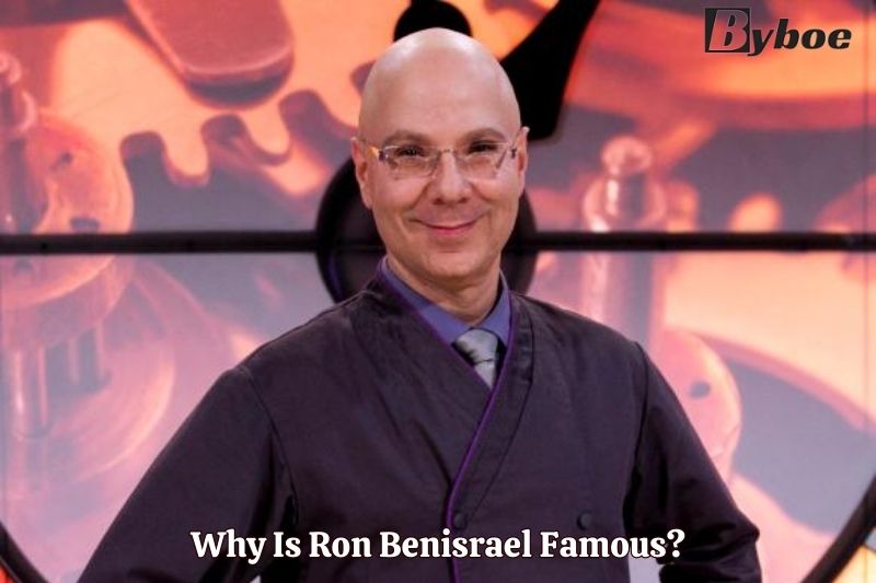 Why Is Ron Benisrael Famous