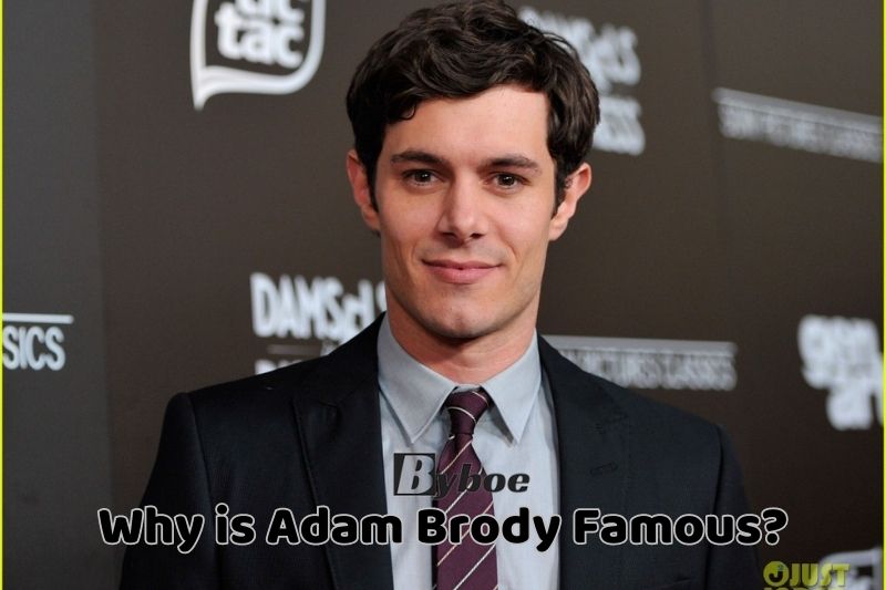 Why is Adam _Brody Famous
