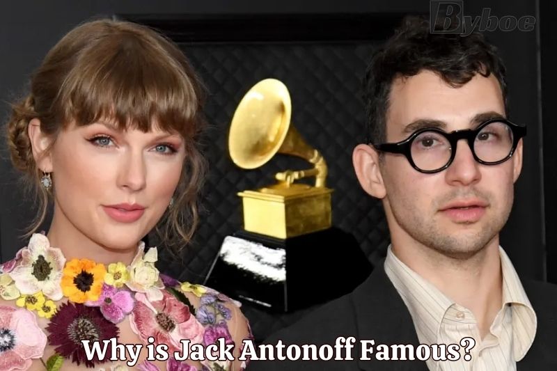 Why is Jack Antonoff Famous