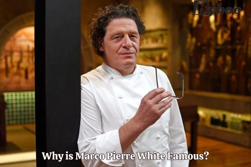 Why is Marco Pierre White Famous