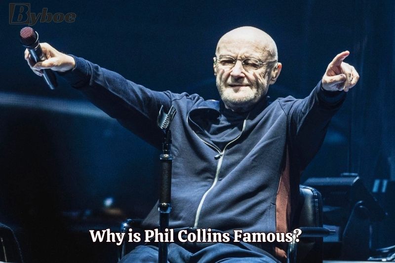 Why is Phil Collins Famous
