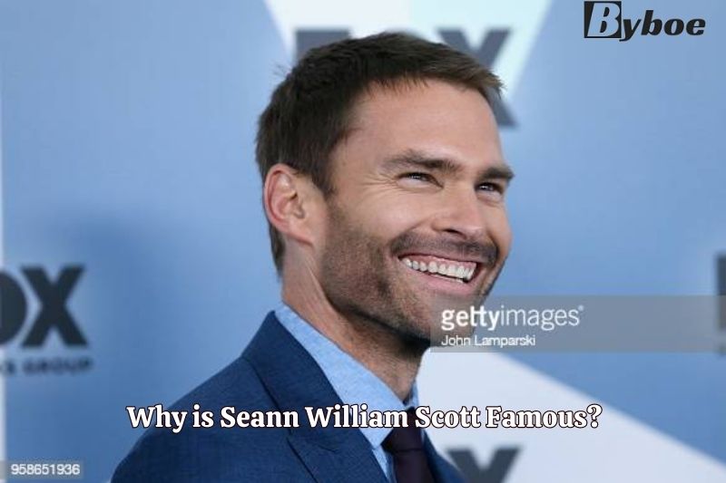 Why is Seann William Scott Famous