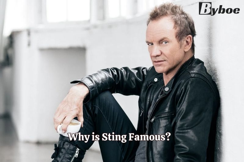 Why is Sting Famous